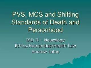 pvs mcs and shifting standards of death and personhood