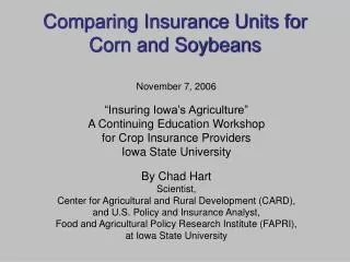 Comparing Insurance Units for Corn and Soybeans