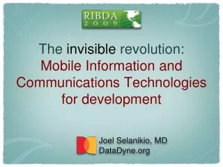 The invisible revolution: Mobile Information and Communications Technologies for development