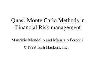 Quasi-Monte Carlo Methods in Financial Risk management