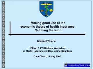 Making good use of the economic theory of health insurance: Catching the wind