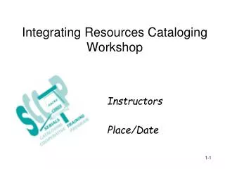 Integrating Resources Cataloging Workshop