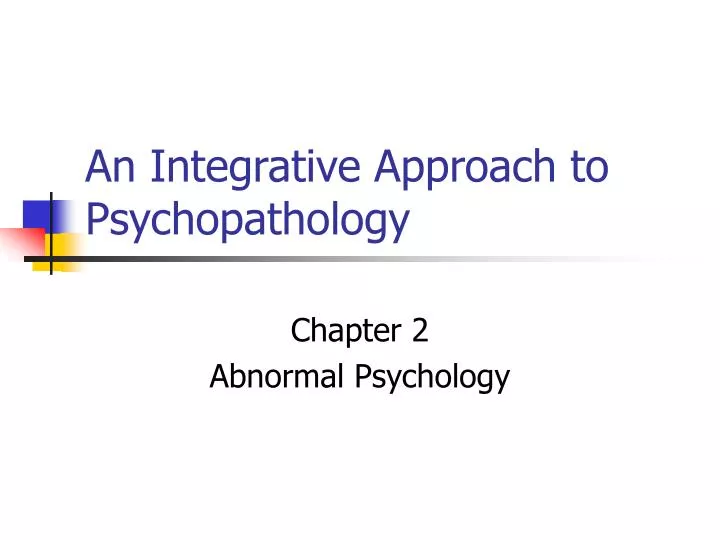an integrative approach to psychopathology