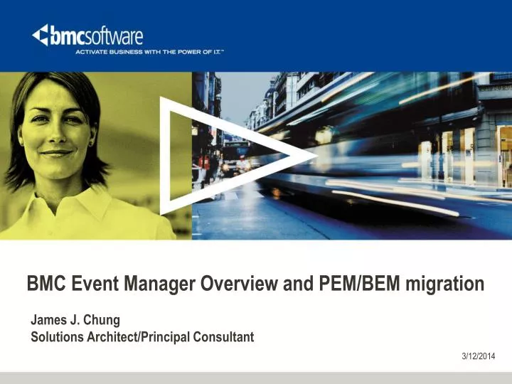 bmc event manager overview and pem bem migration