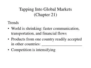 Tapping Into Global Markets (Chapter 21)