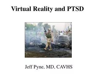 Virtual Reality and PTSD