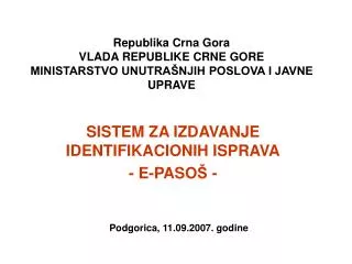 Republika Crna Gora VLADA REPUBLIKE CRNE GORE MINISTARSTVO UNUTRAŠNJIH POSLOVA I JAVNE UPRAVE