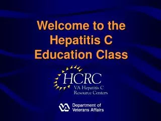 Welcome to the Hepatitis C Education Class