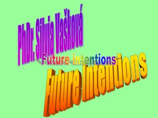 Future Intentions