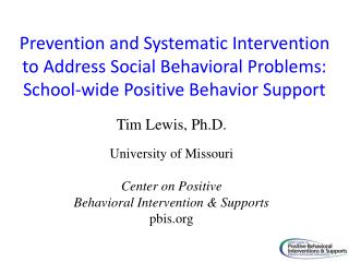 Prevention and Systematic Intervention to Address Social Behavioral Problems: School-wide Positive Behavior Support