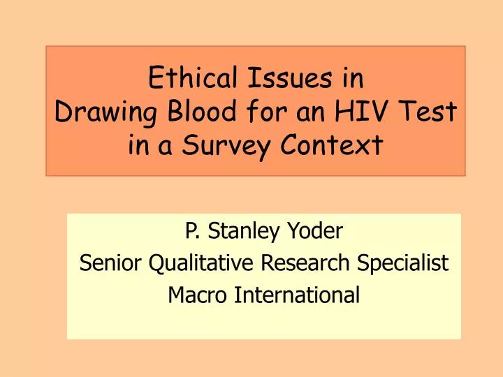 ethical issues in drawing blood for an hiv test in a survey context