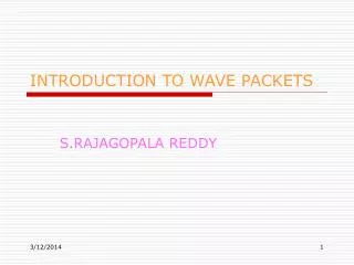 INTRODUCTION TO WAVE PACKETS