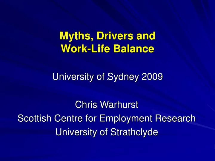myths drivers and work life balance university of sydney 2009