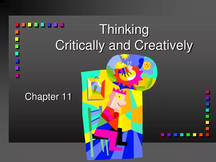 thinking critically and creatively