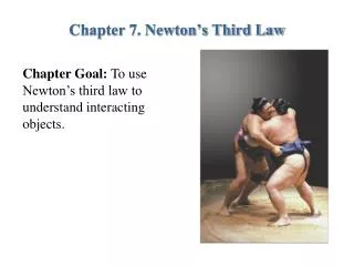 Chapter 7. Newton’s Third Law