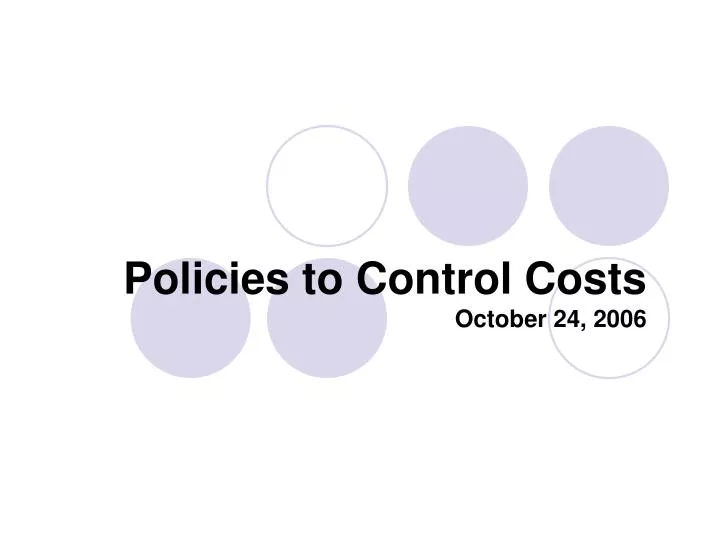 policies to control costs october 24 2006