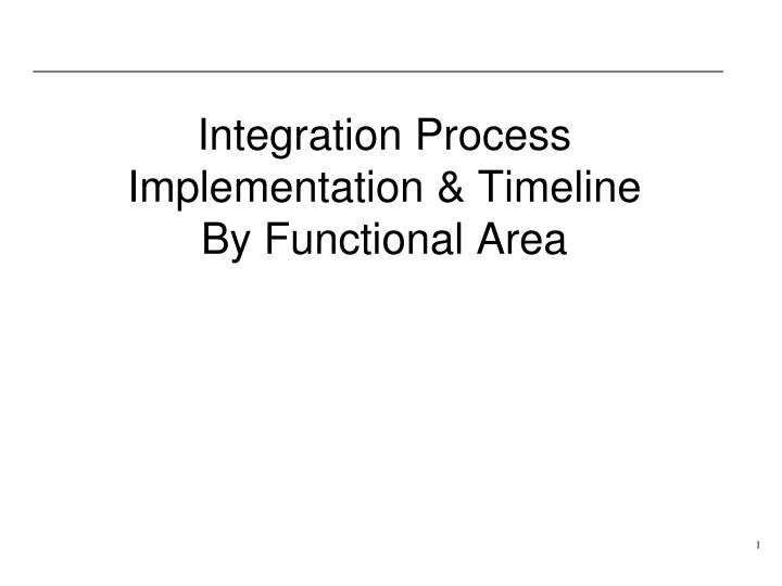 integration process implementation timeline by functional area