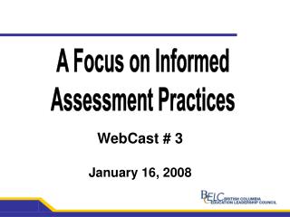 A Focus on Informed Assessment Practices
