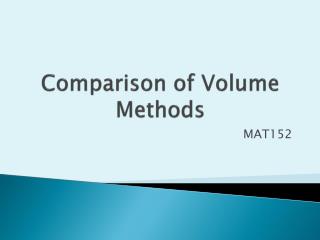Comparison of Volume Methods