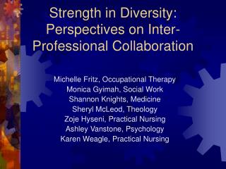 Strength in Diversity: Perspectives on Inter-Professional Collaboration