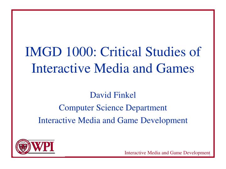 imgd 1000 critical studies of interactive media and games