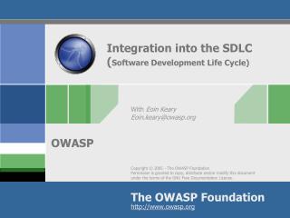 Integration into the SDLC ( Software Development Life Cycle)