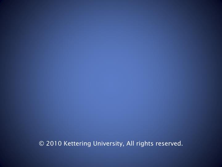 2010 kettering university all rights reserved