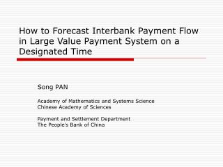 How to Forecast Interbank Payment Flow in Large Value Payment System on a Designated Time