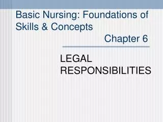 Basic Nursing: Foundations of Skills &amp; Concepts Chapter 6
