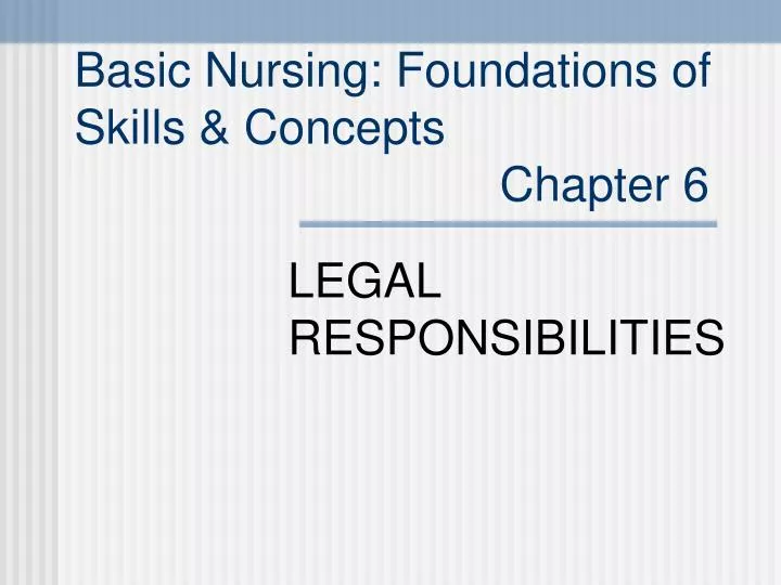 basic nursing foundations of skills concepts chapter 6