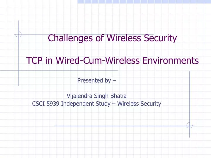 challenges of wireless security tcp in wired cum wireless environments
