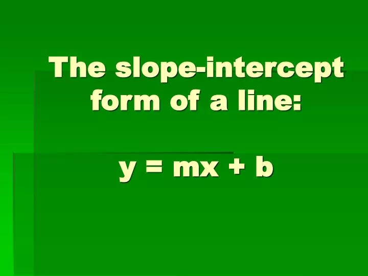the slope intercept form of a line y mx b