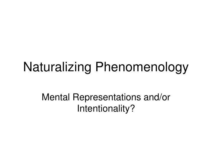 naturalizing phenomenology