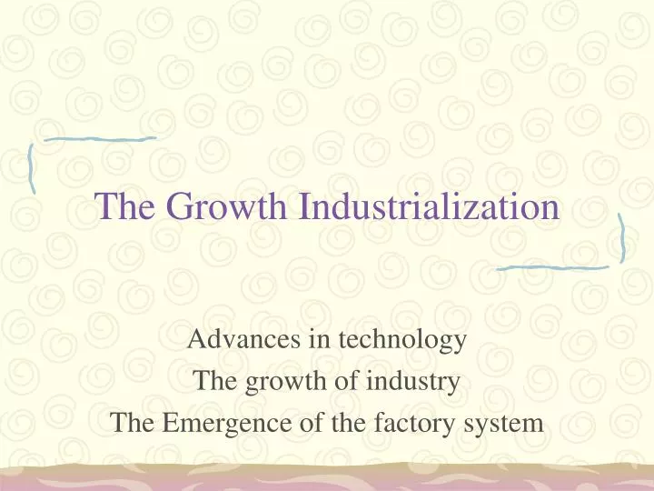 the growth industrialization