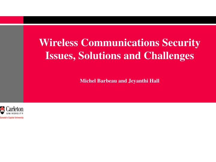 wireless communications security issues solutions and challenges