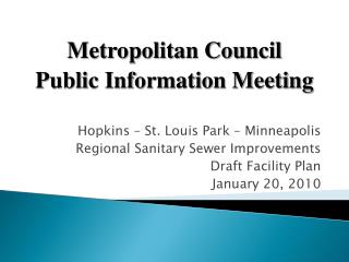 Hopkins – St. Louis Park – Minneapolis Regional Sanitary Sewer Improvements Draft Facility Plan January 20, 2010