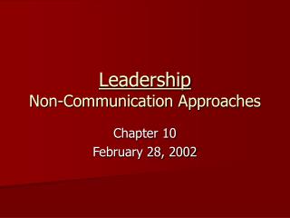 Leadership Non-Communication Approaches