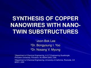 SYNTHESIS OF COPPER NANOWIRES WITH NANO-TWIN SUBSTRUCTURES