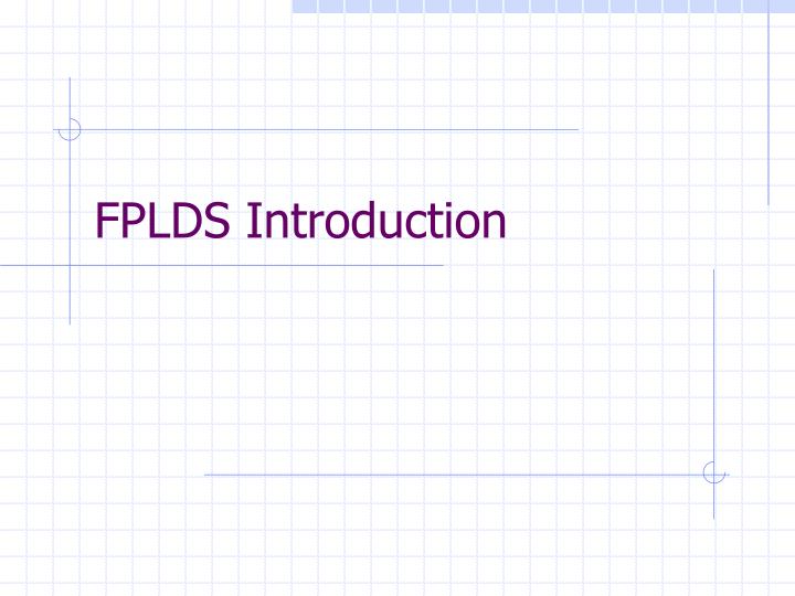 fplds introduction