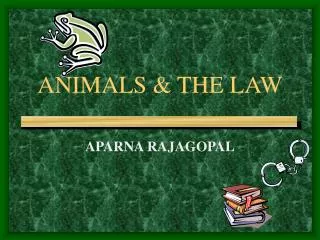 ANIMALS &amp; THE LAW
