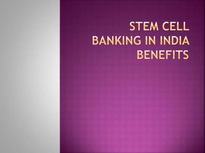 stem cell banking in india benefits