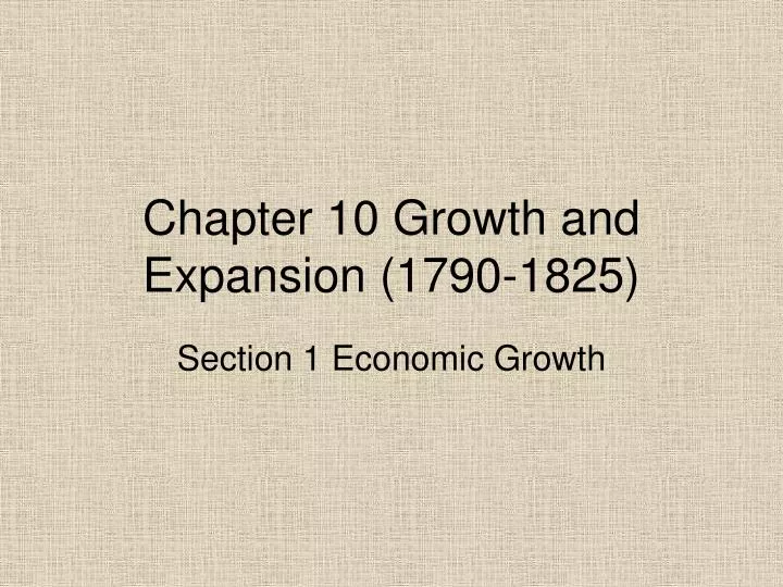 chapter 10 growth and expansion 1790 1825