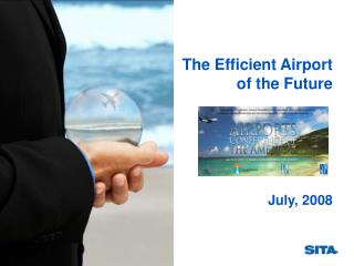 The Efficient Airport of the Future
