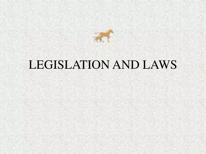 legislation and laws