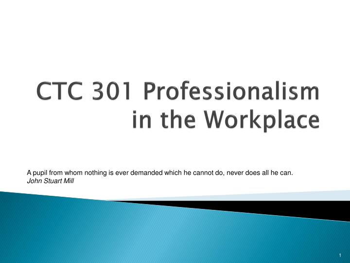 ctc 301 professionalism in the workplace