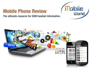 Mobile World-The ultimate resource for Mobile handset