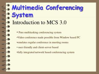 Multimedia Conferencing System