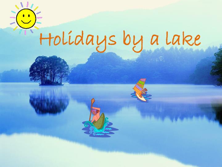 holidays by a lake