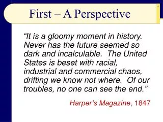 First – A Perspective