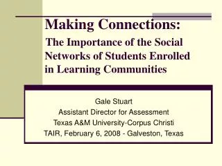 Making Connections: The Importance of the Social Networks of Students Enrolled in Learning Commu